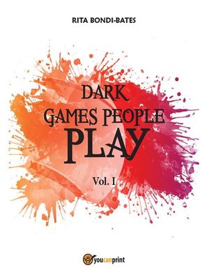 cover image of Dark games people play--Volume I